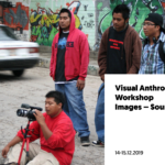 Visual Anthropology Workshop: Images – Sounds   & Culture