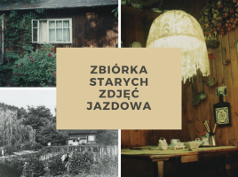 zbiórka starych zdjęć Jazdowa