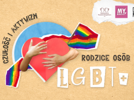 na beżowym tle grafika przypominająca kolaż przedstawia czerwone serce obejmowane przez ręce i owinięte tęczową flagą. Wokół napis Czułość i aktywizm rodzice osób LGBT+. W prawym górnym rogu logotypy