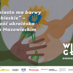 „Nasze miasto ma barwy żółto-niebieskie”. Społeczność ukraińska w Mińsku Mazowieckim – podcast Wielogłosy #8
